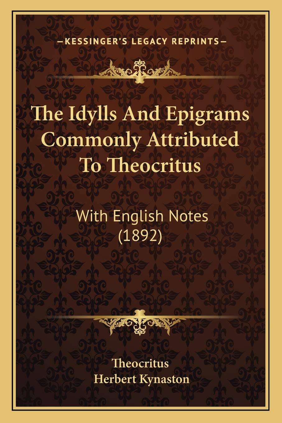 The Idylls And Epigrams Commonly Attributed To Theocritus: With English Notes (1892) Essays & Short Stories