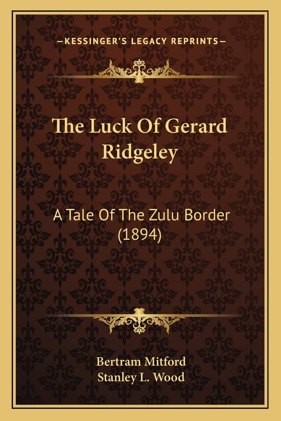 The Luck Of Gerard Ridgeley: A Tale Of The Zulu Border (1894) Contemporary literature