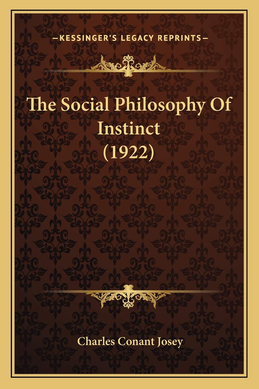 The Social Philosophy Of Instinct (1922) Philosophy