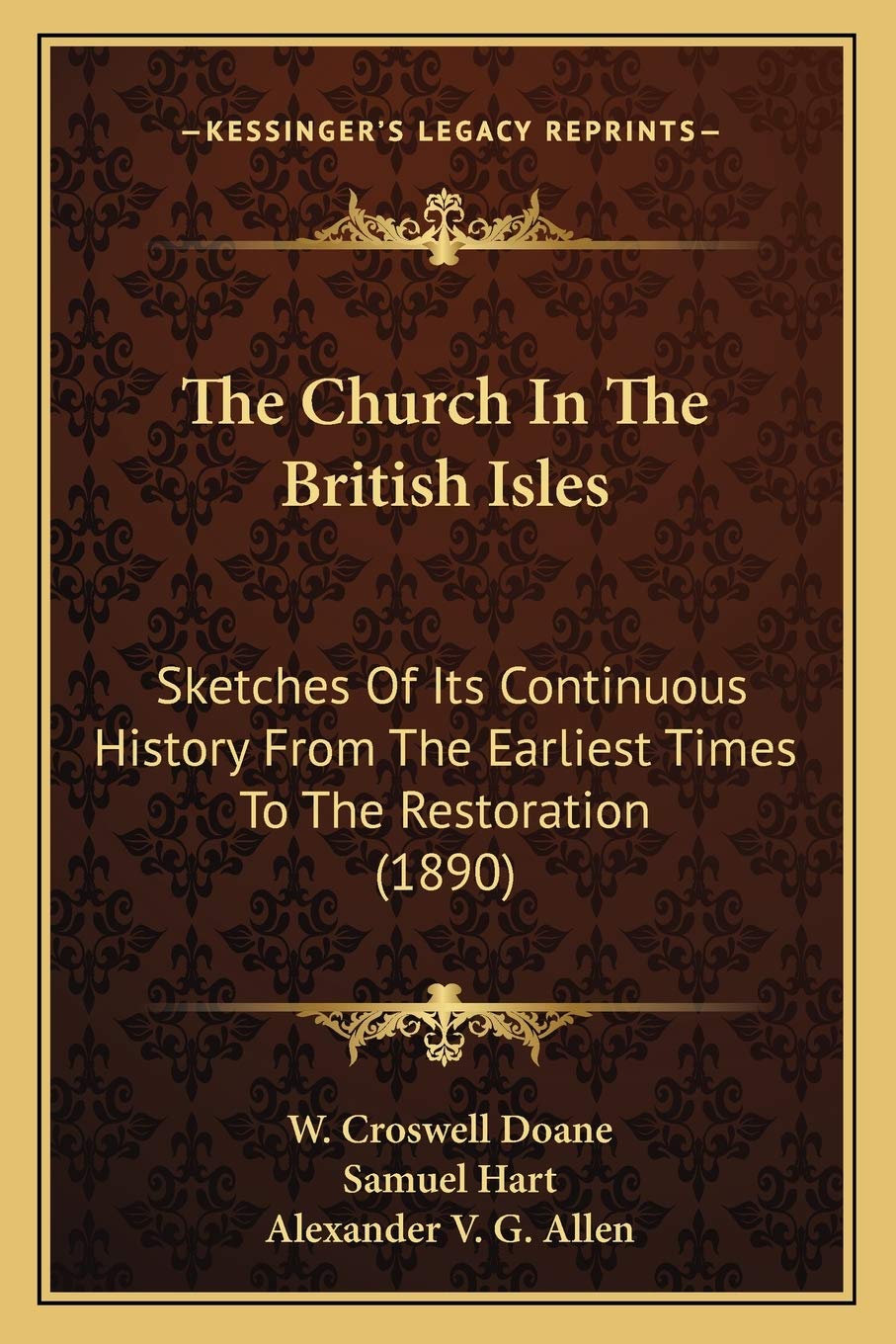 The Church In The British Isles: Sketches Of Its Continuous History From The Earliest Times To The Restoration (1890) Philosophy