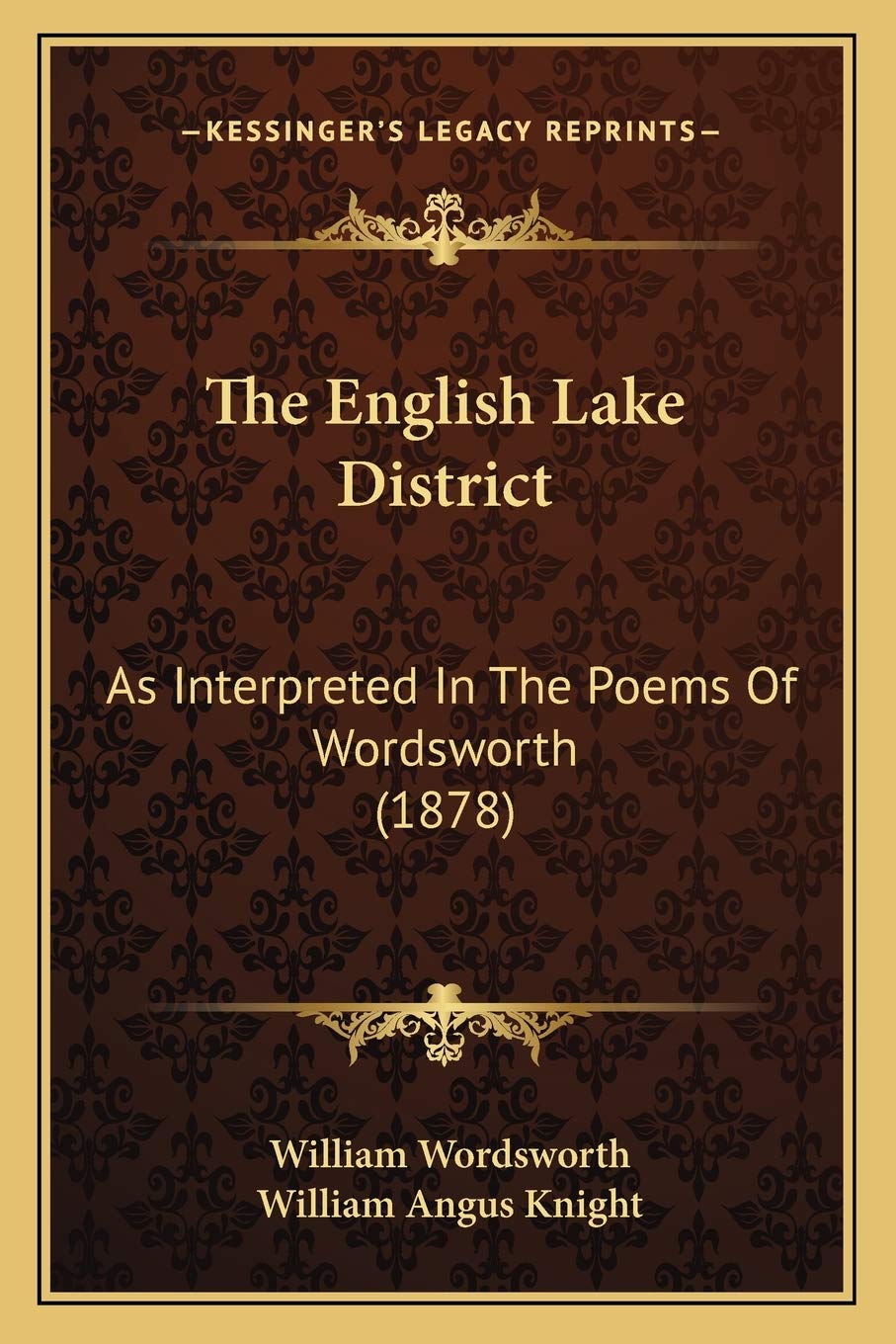 The English Lake District: As Interpreted In The Poems Of Wordsworth (1878) Poetry