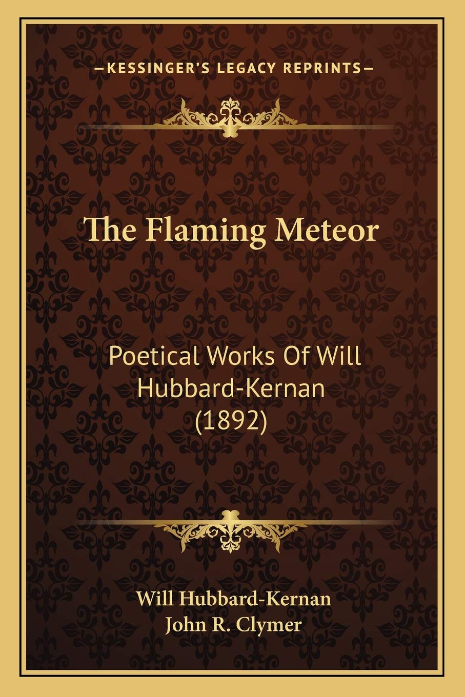 The Flaming Meteor: Poetical Works Of Will Hubbard-Kernan (1892) Poetry