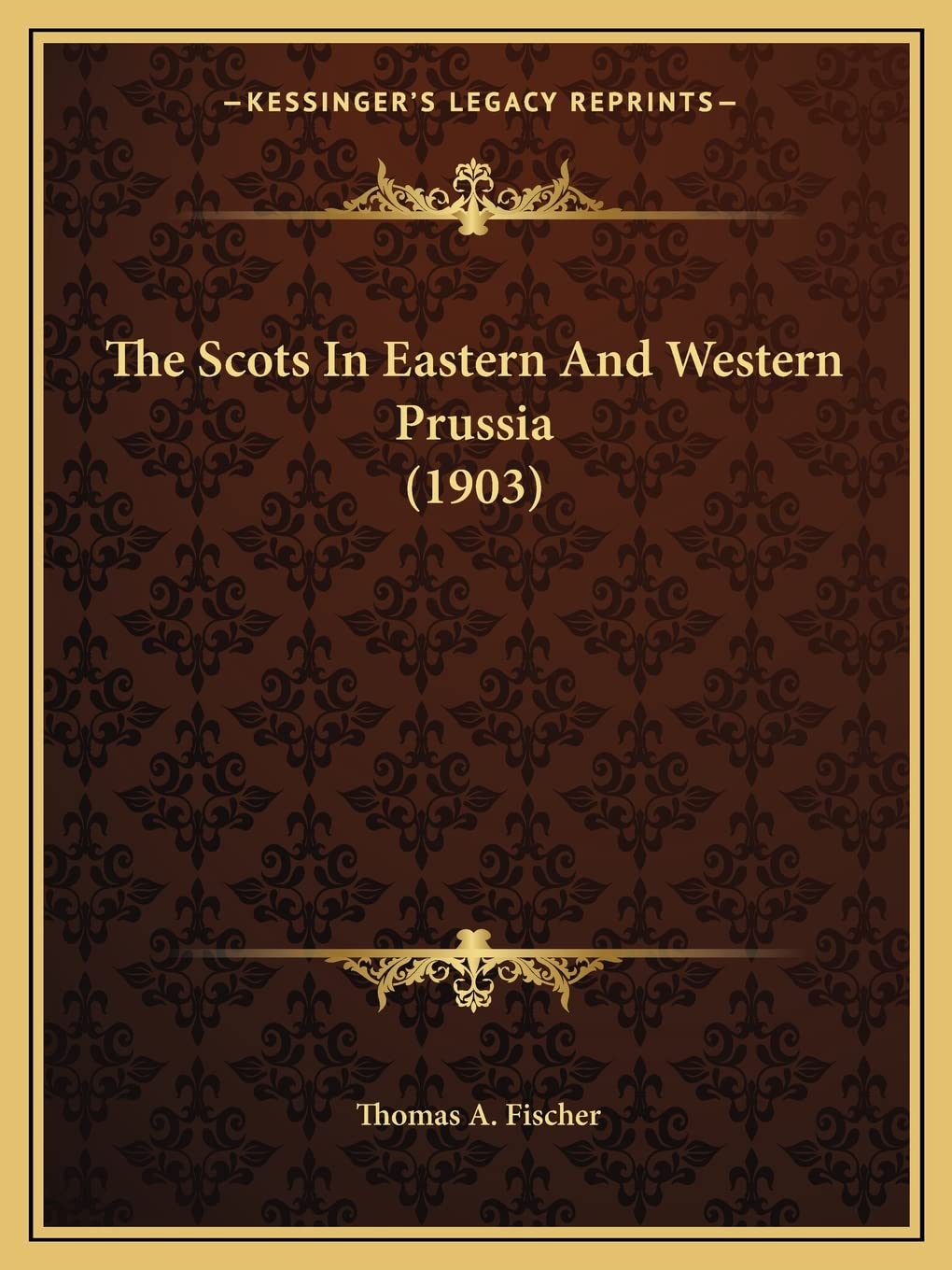 The Scots In Eastern And Western Prussia (1903) Social Sciences