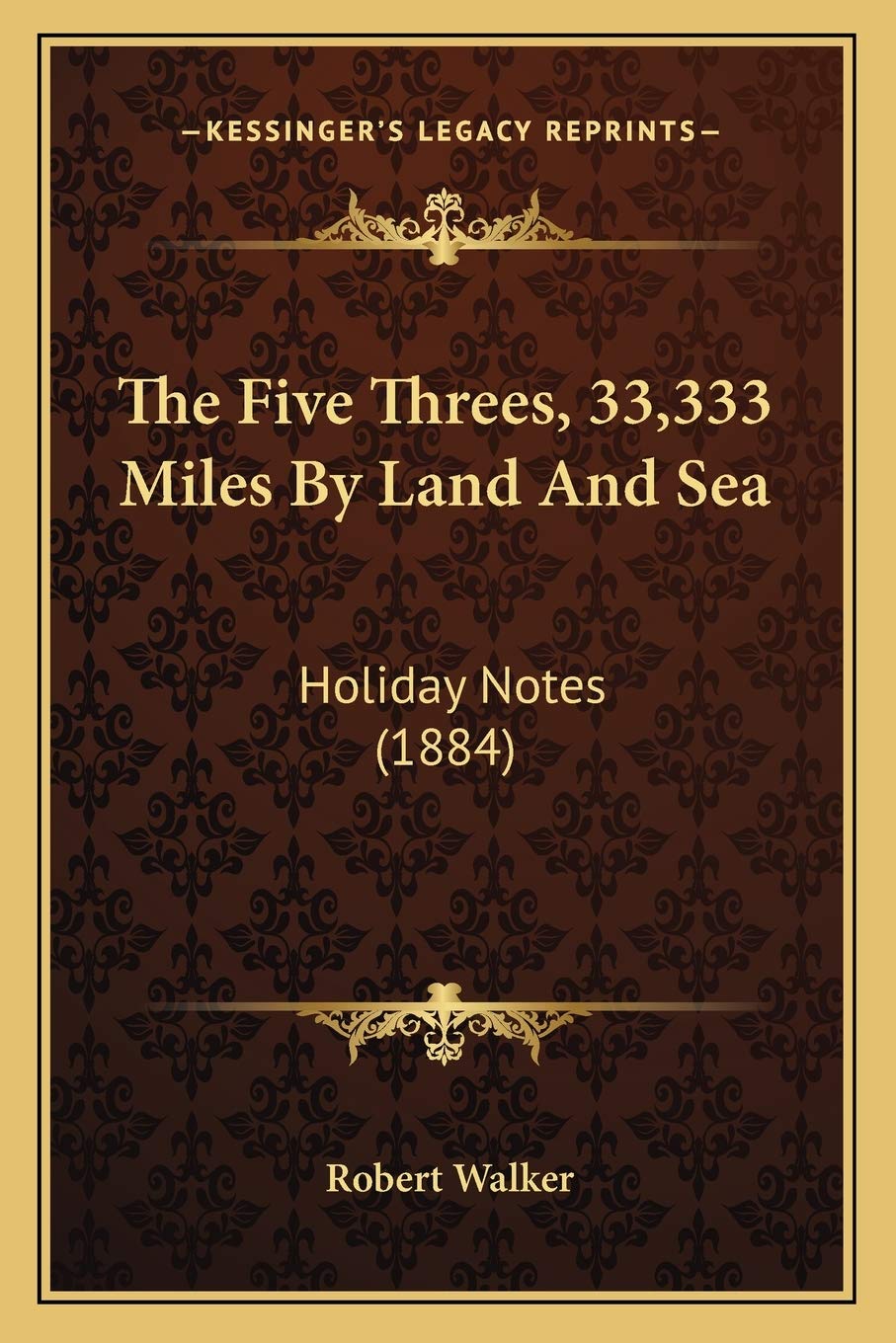 The Five Threes, 33,333 Miles By Land And Sea: Holiday Notes (1884) Contemporary literature