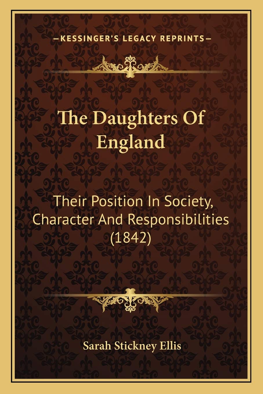 The Daughters Of England: Their Position In Society, Character And Responsibilities (1842) Social Sciences
