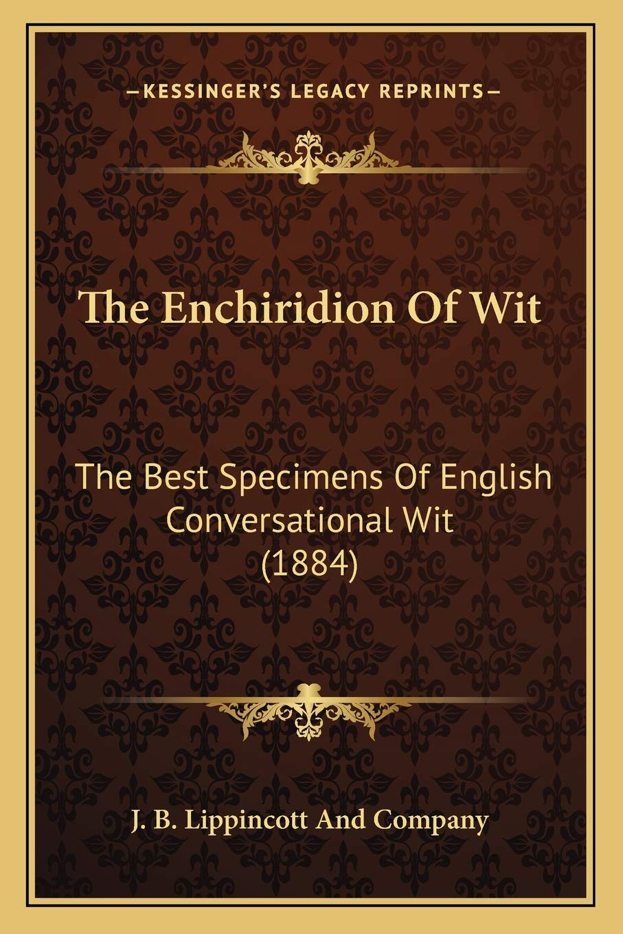 The Enchiridion Of Wit: The Best Specimens Of English Conversational Wit (1884) Philosophy