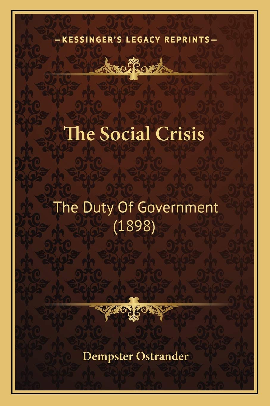 The Social Crisis: The Duty Of Government (1898) Law