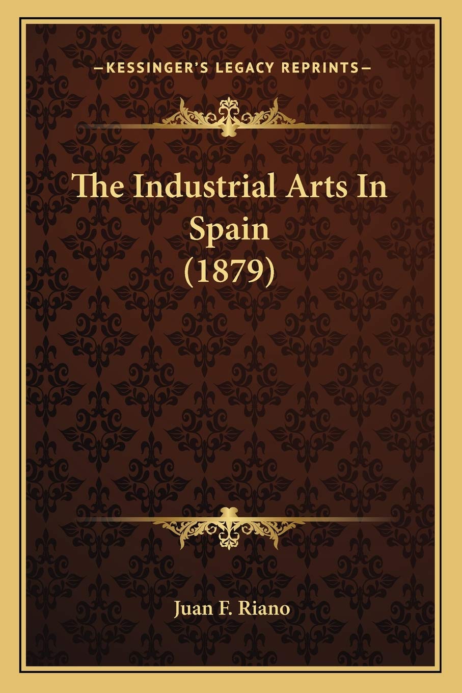 The Industrial Arts In Spain (1879) International