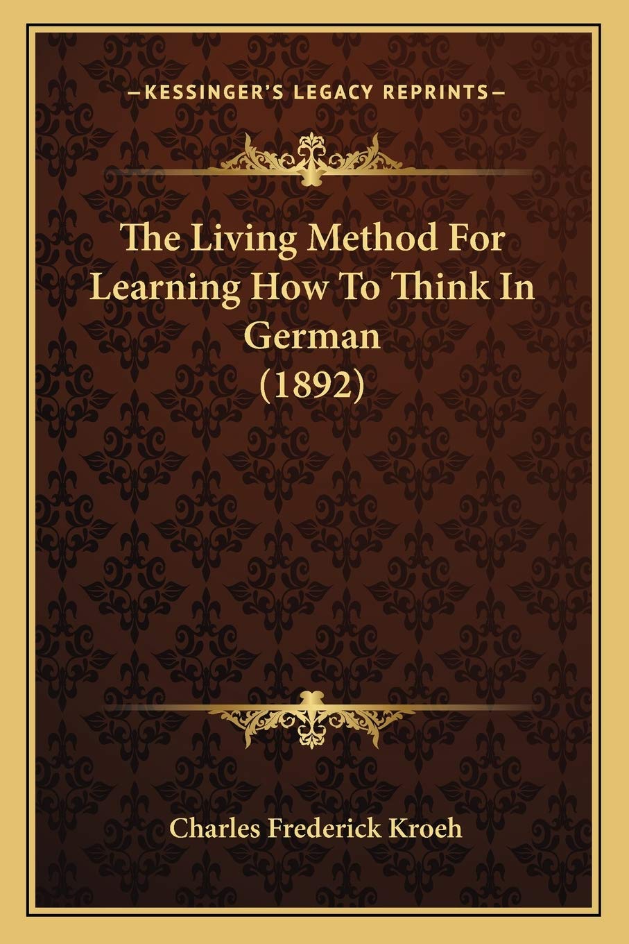 The Living Method For Learning How To Think In German (1892) Social Sciences