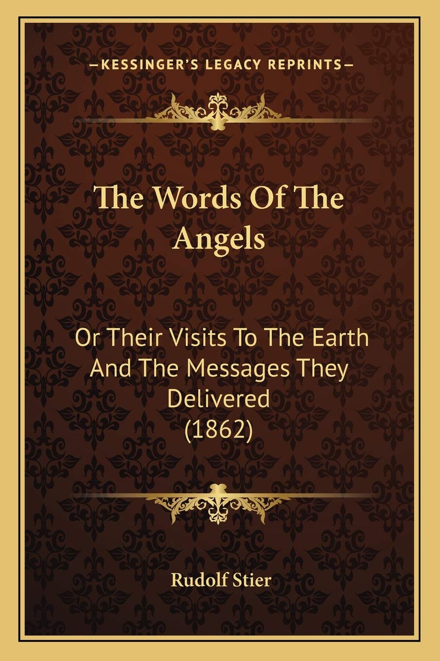 The Words Of The Angels: Or Their Visits To The Earth And The Messages They Delivered (1862) Contemporary literature