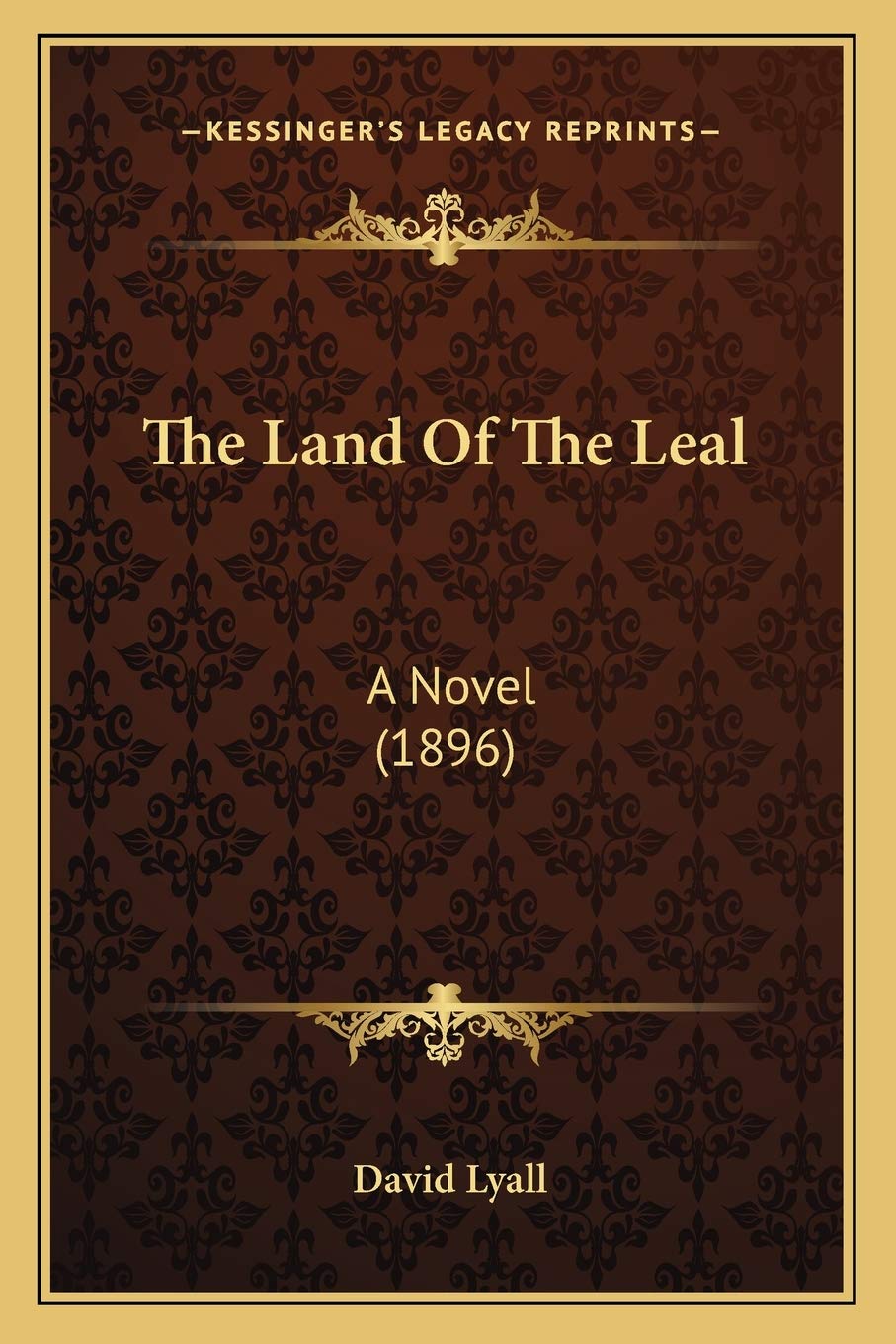 The Land Of The Leal: A Novel (1896) Contemporary literature