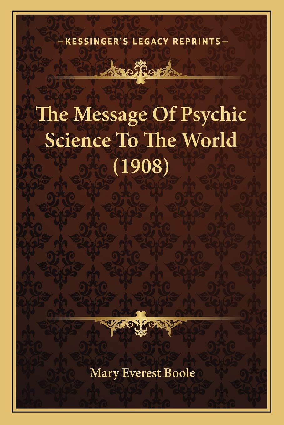 The Message Of Psychic Science To The World (1908) Philosophy