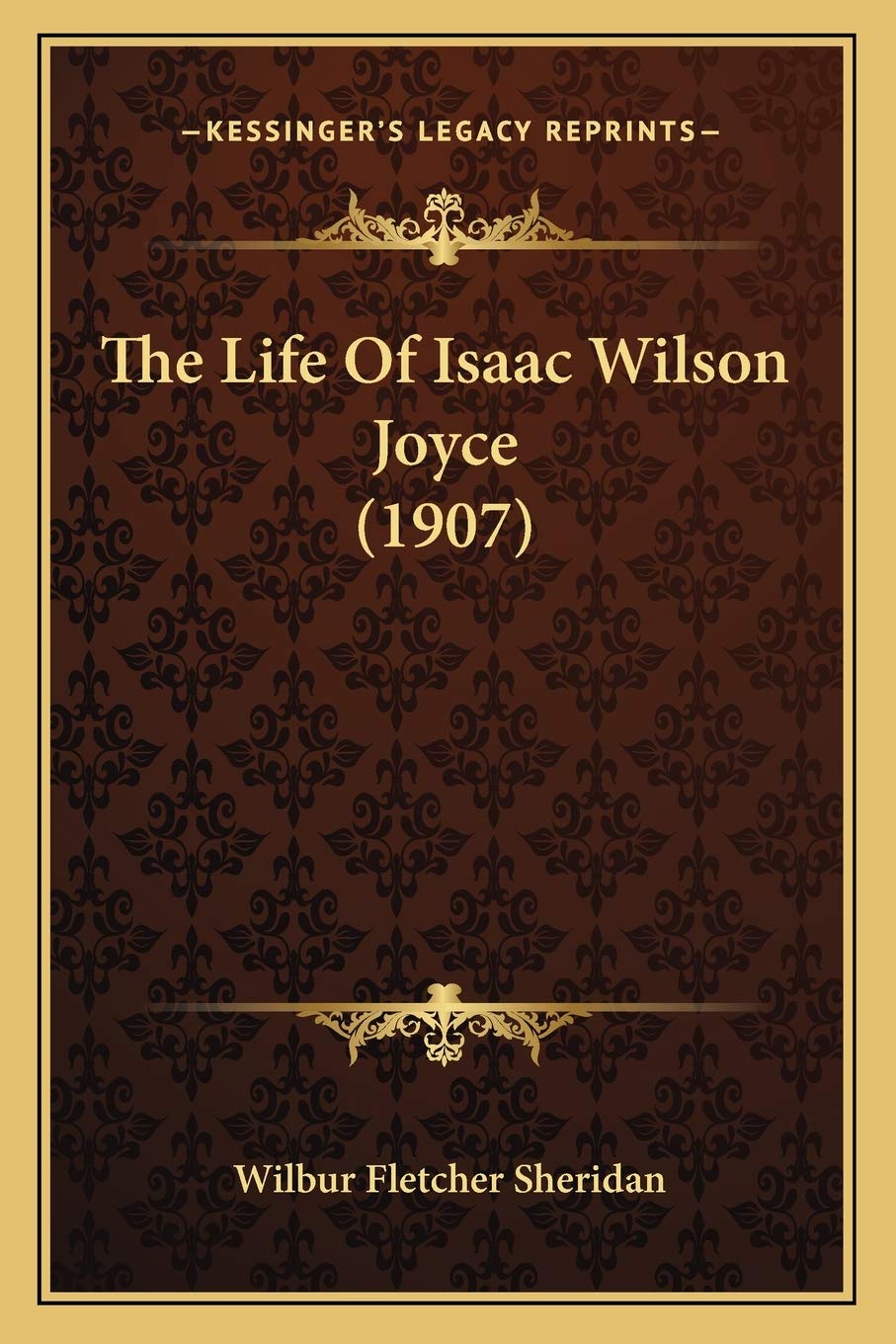 The Life Of Isaac Wilson Joyce (1907) Social Sciences