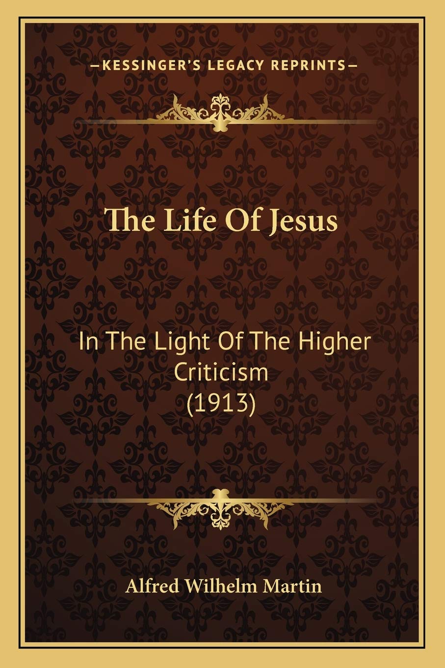 The Life Of Jesus: In The Light Of The Higher Criticism (1913) Contemporary literature Books