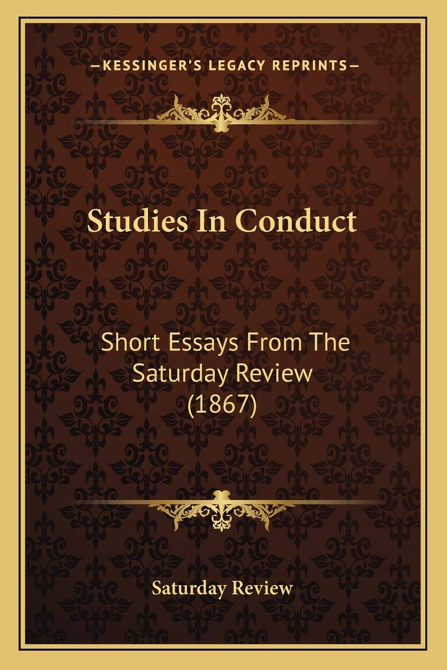 Studies In Conduct: Short Essays From The Saturday Review (1867) Philosophy