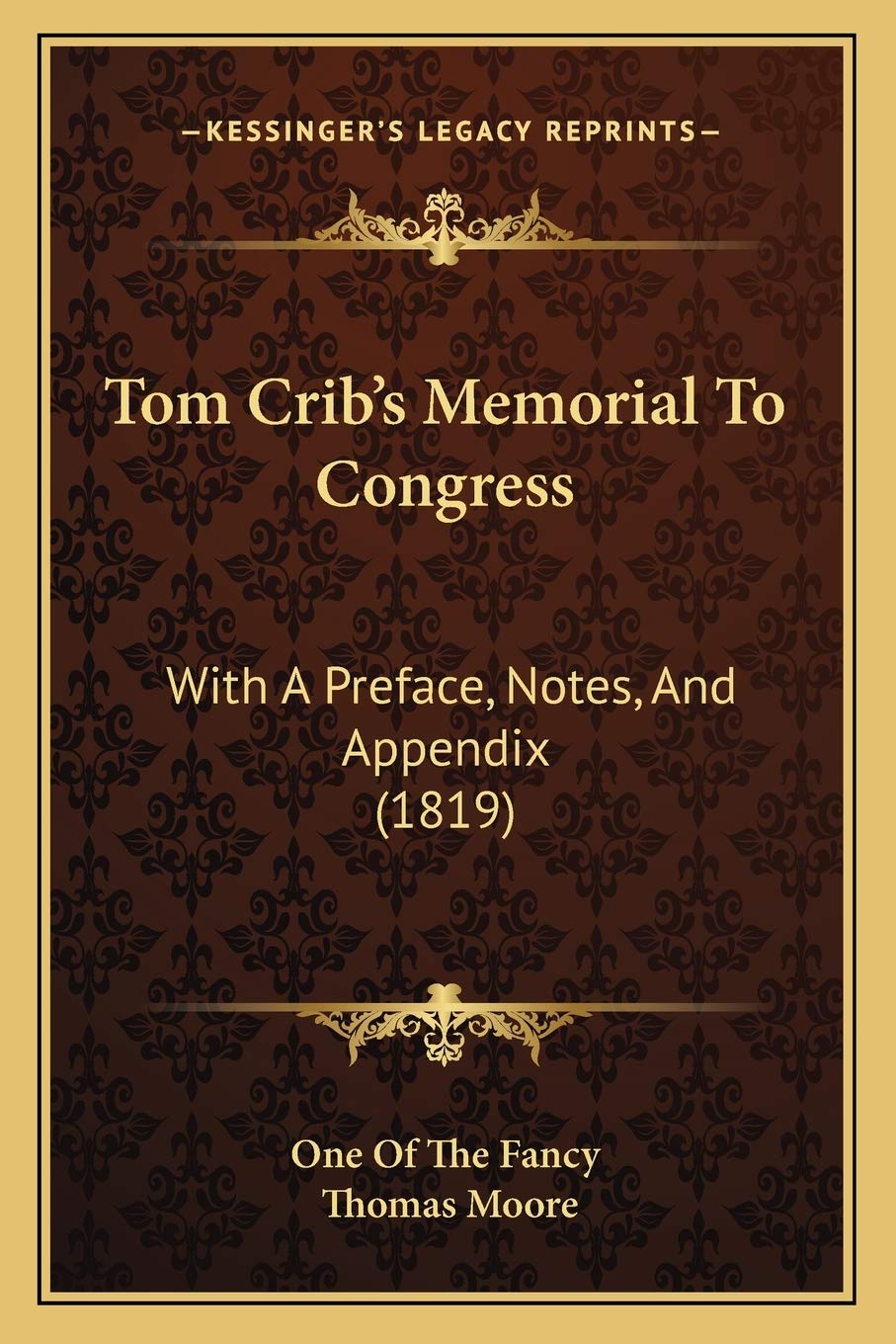 Tom Crib's Memorial To Congress: With A Preface, Notes, And Appendix (1819) Death & Mourning