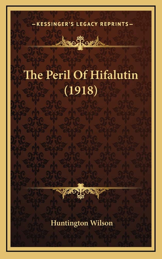 The Peril Of Hifalutin (1918) Contemporary literature
