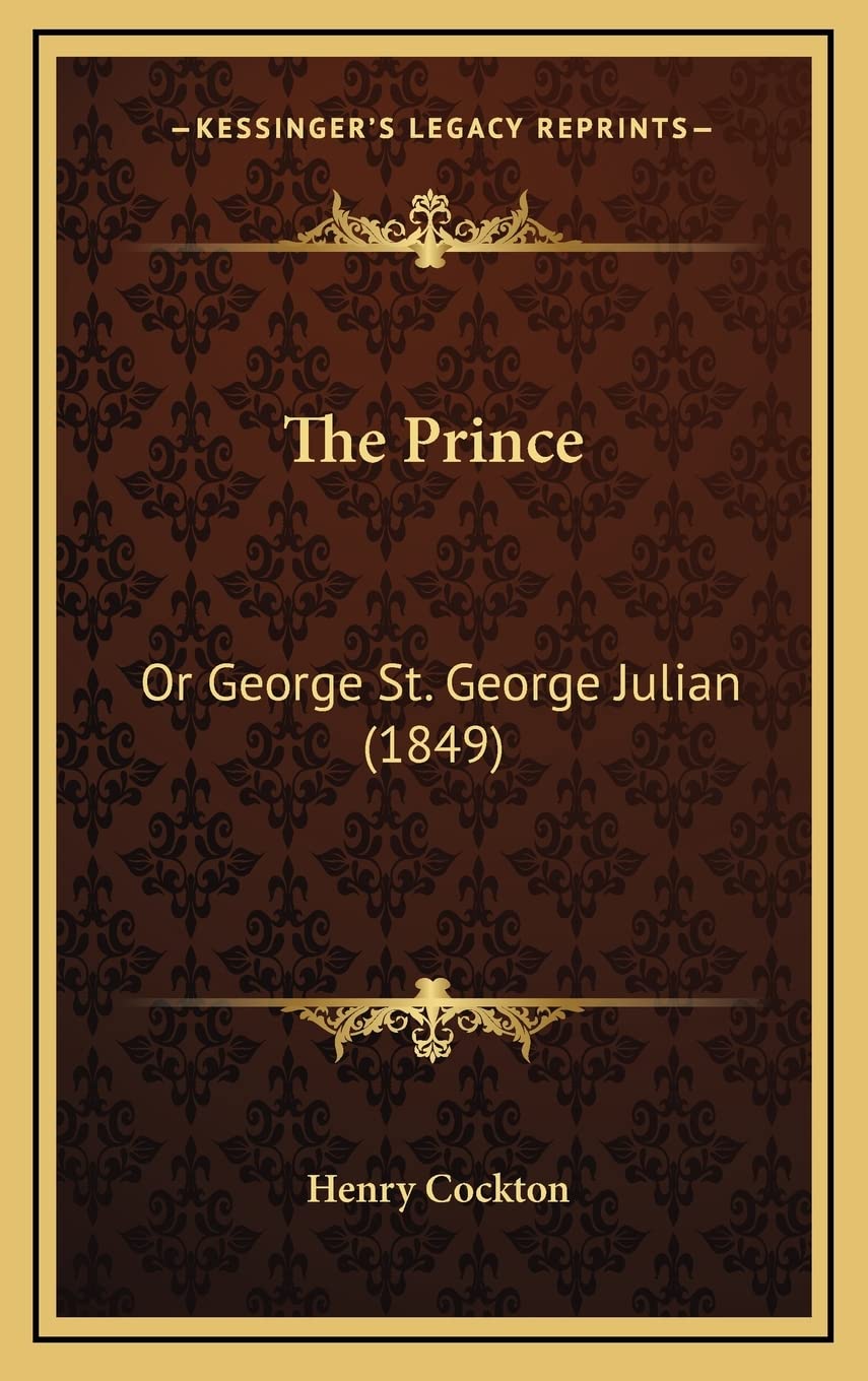 The Prince: Or George St. George Julian (1849) Contemporary literature