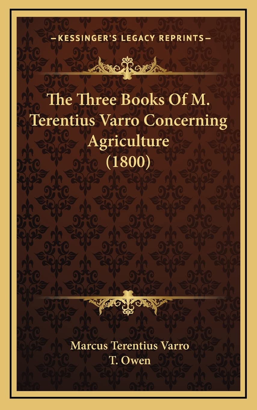 The Three Books Of M. Terentius Varro Concerning Agriculture (1800) Contemporary literature