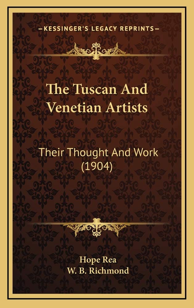 The Tuscan And Venetian Artists: Their Thought And Work (1904) Contemporary literature