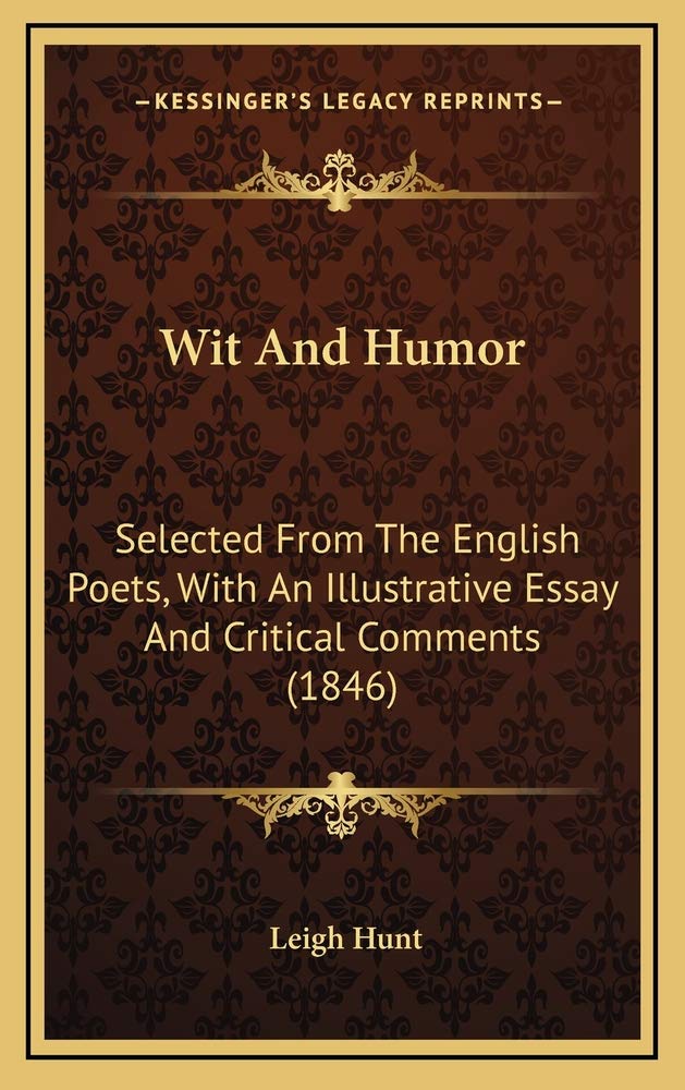 Wit And Humor: Selected From The English Poets, With An Illustrative Essay And Critical Comments (1846) Contemporary literature