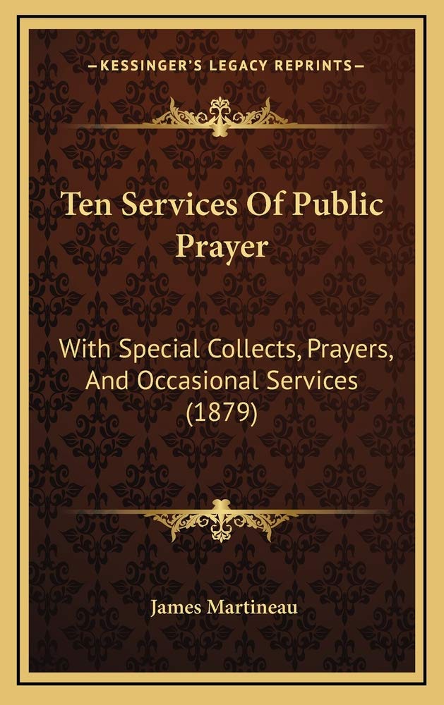 Ten Services Of Public Prayer: With Special Collects, Prayers, And Occasional Services (1879) Contemporary literature