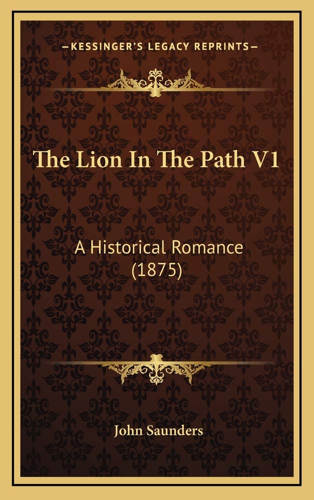 The Lion In The Path V1: A Historical Romance (1875) Contemporary literature