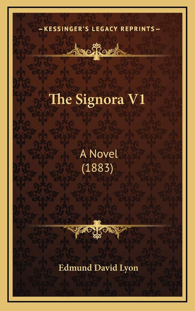 The Signora V1: A Novel (1883) Contemporary literature