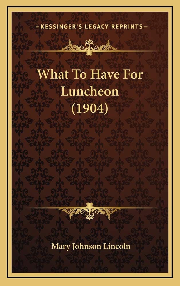 What To Have For Luncheon (1904) Contemporary literature