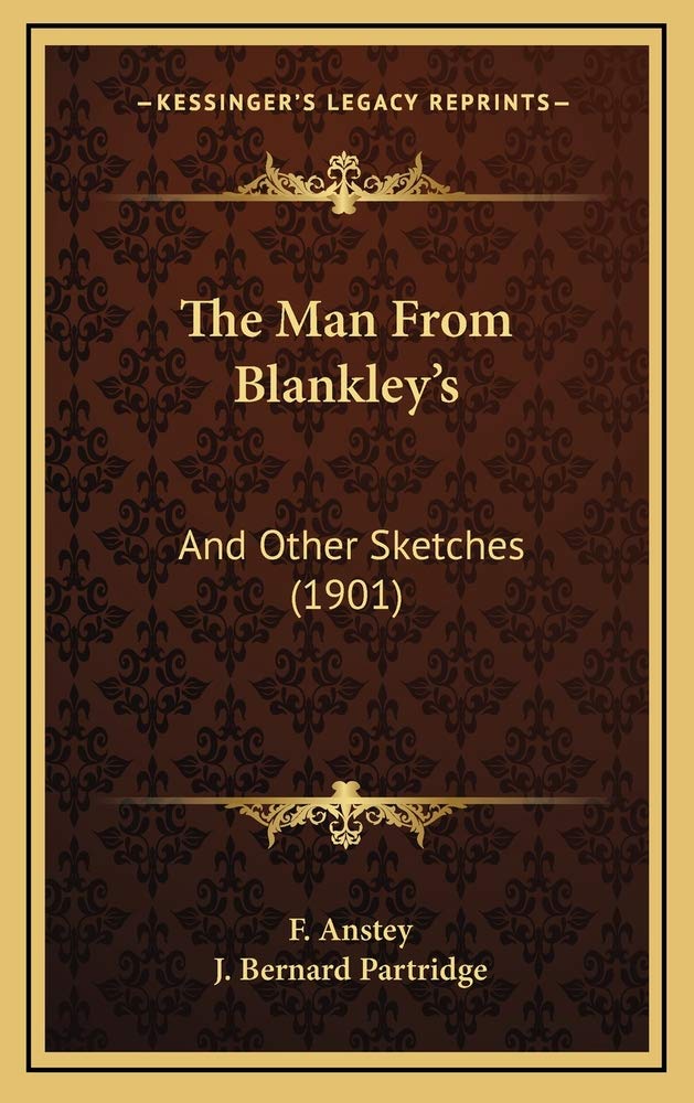 The Man From Blankley's: And Other Sketches (1901) Contemporary literature