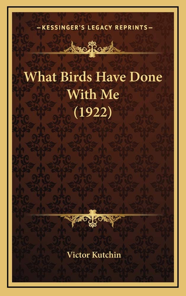 What Birds Have Done With Me (1922) Contemporary literature