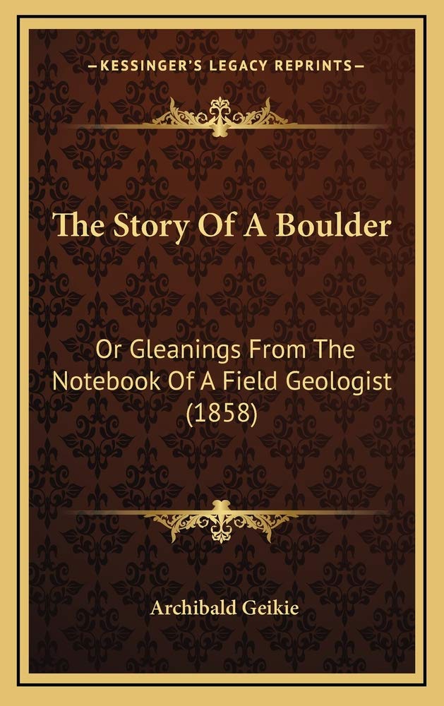 The Story Of A Boulder: Or Gleanings From The Notebook Of A Field Geologist (1858) Contemporary literature