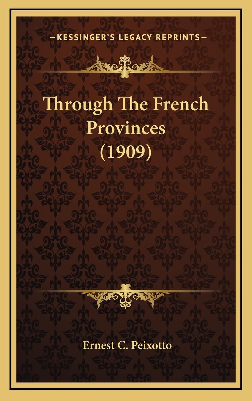 Through The French Provinces (1909) Contemporary literature