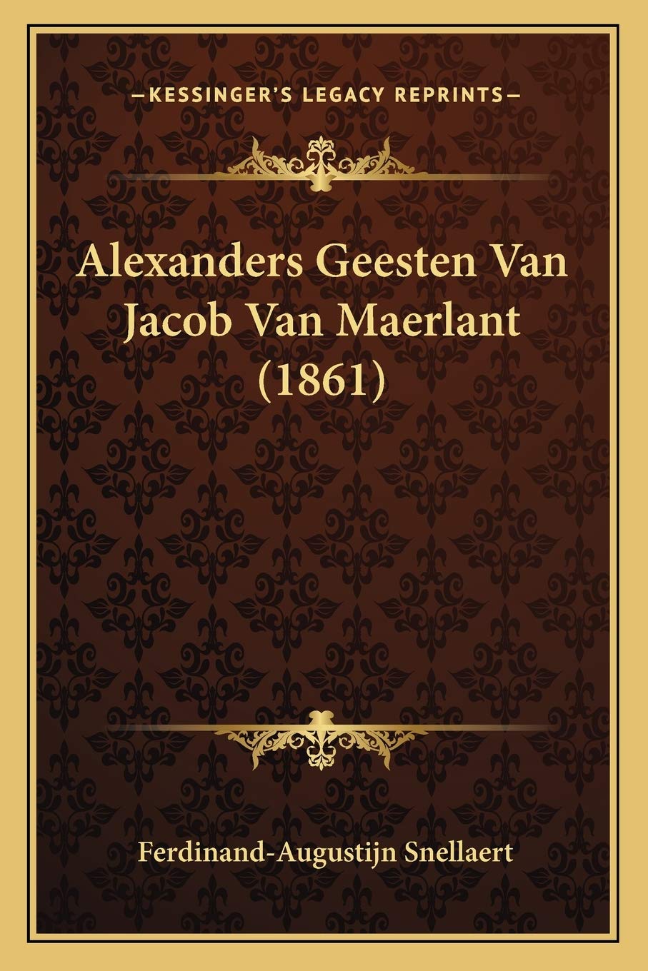 Alexanders Geesten Van Jacob Van Maerlant (1861) Poetry