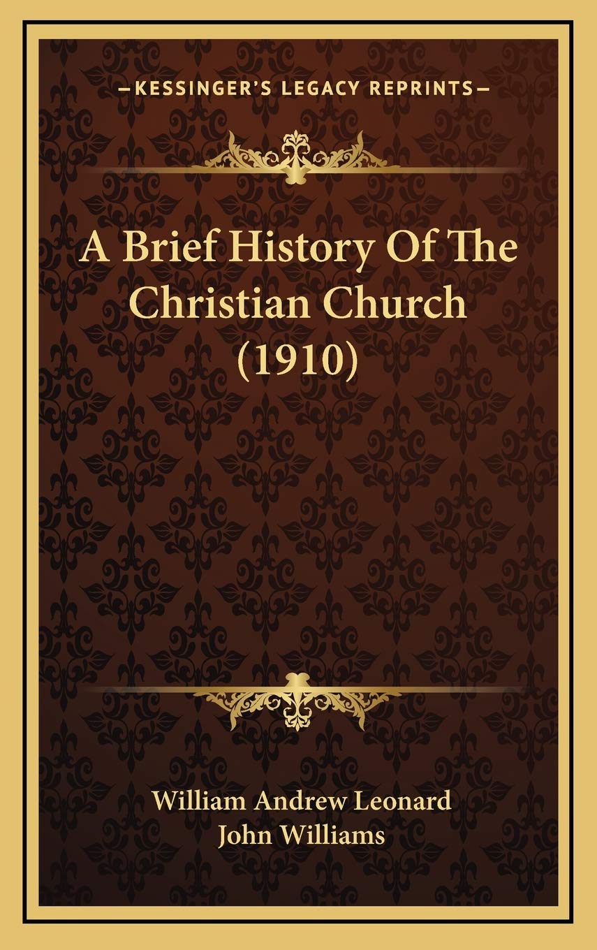 A Brief History Of The Christian Church (1910) Politics & History