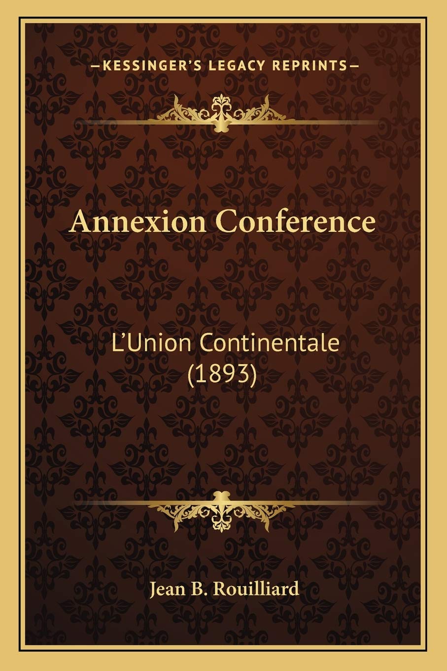 Annexion Conference: L'Union Continentale (1893) Social Sciences