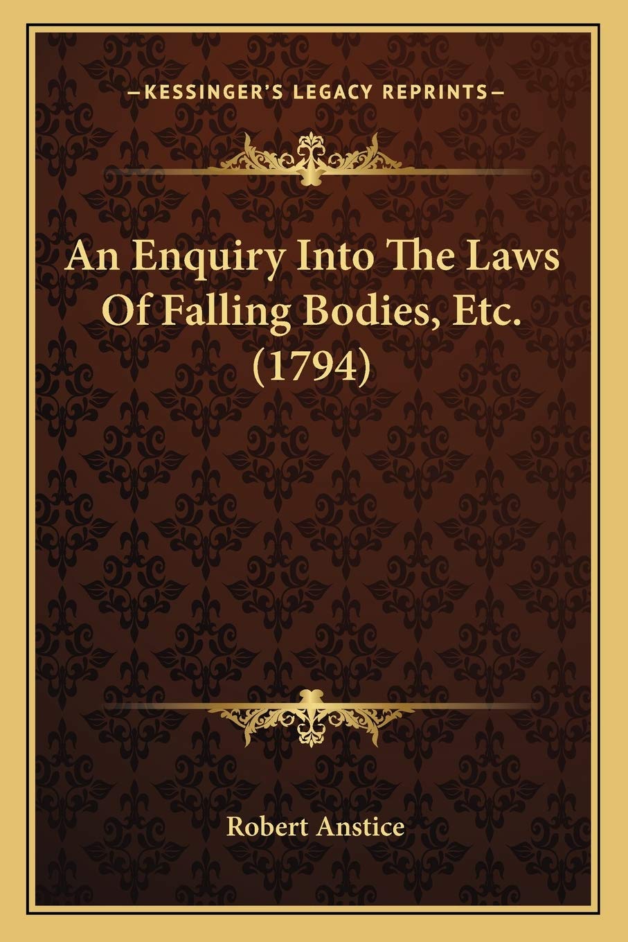 An Enquiry Into The Laws Of Falling Bodies, Etc. (1794) Law