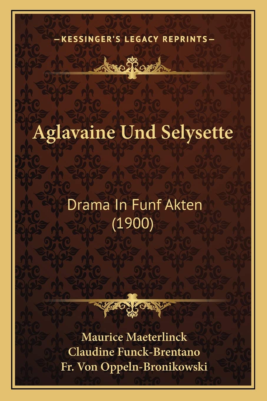 Aglavaine Und Selysette: Drama In Funf Akten (1900) Drama