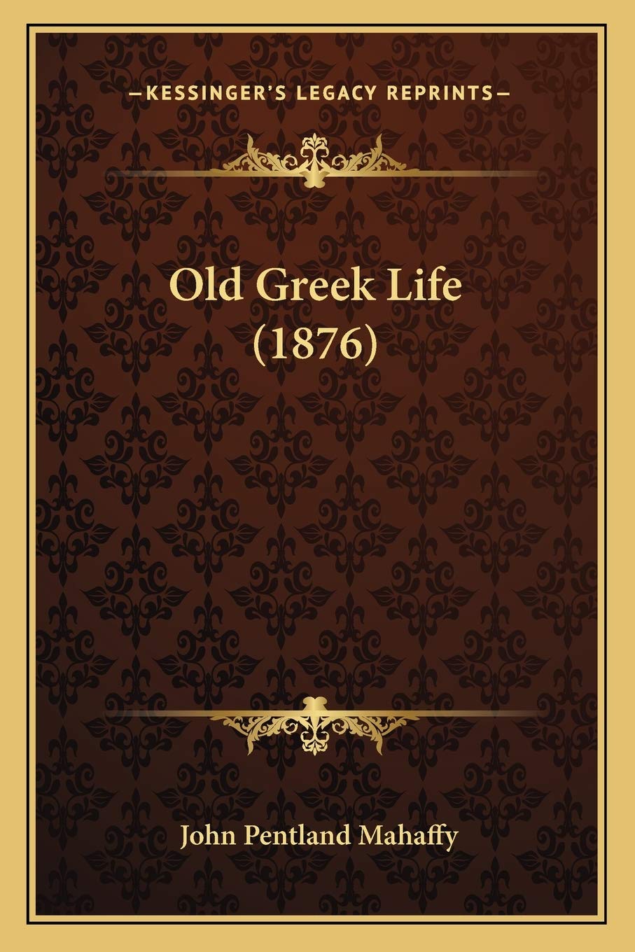 Old Greek Life (1876) Social Sciences
