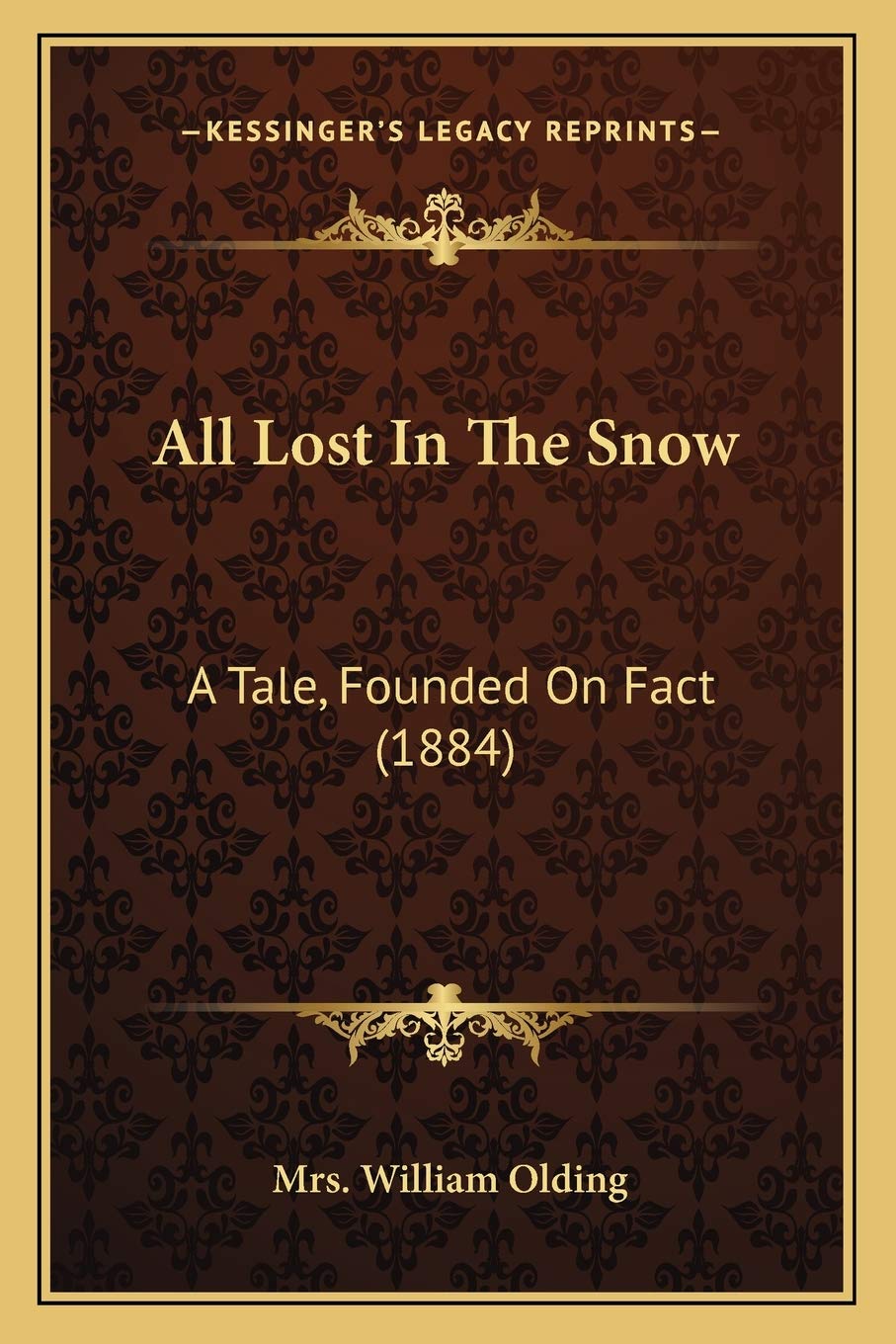 All Lost In The Snow: A Tale, Founded On Fact (1884) Contemporary literature
