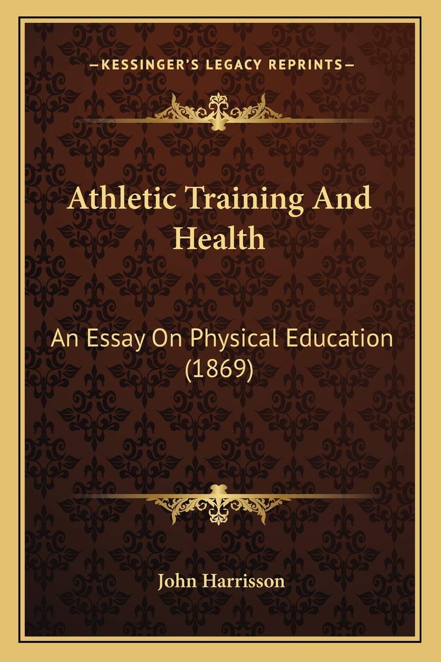 Athletic Training And Health: An Essay On Physical Education (1869) Contemporary literature