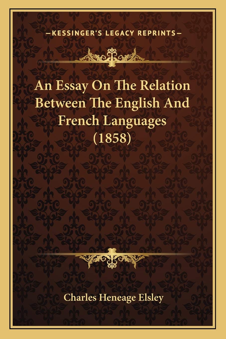 An Essay On The Relation Between The English And French Languages (1858) Social Sciences