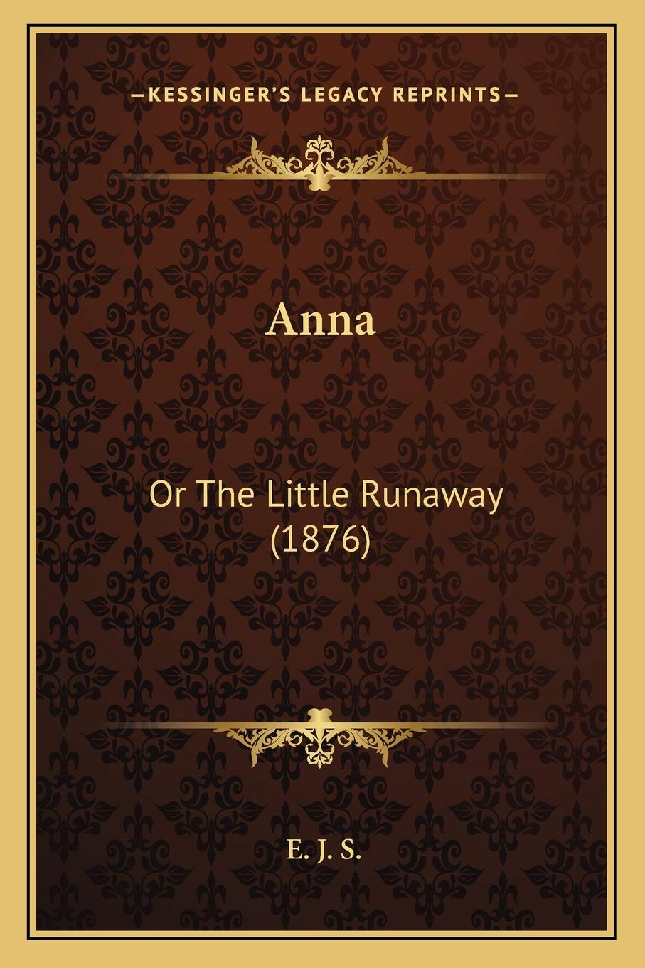 Anna: Or The Little Runaway (1876) Contemporary literature