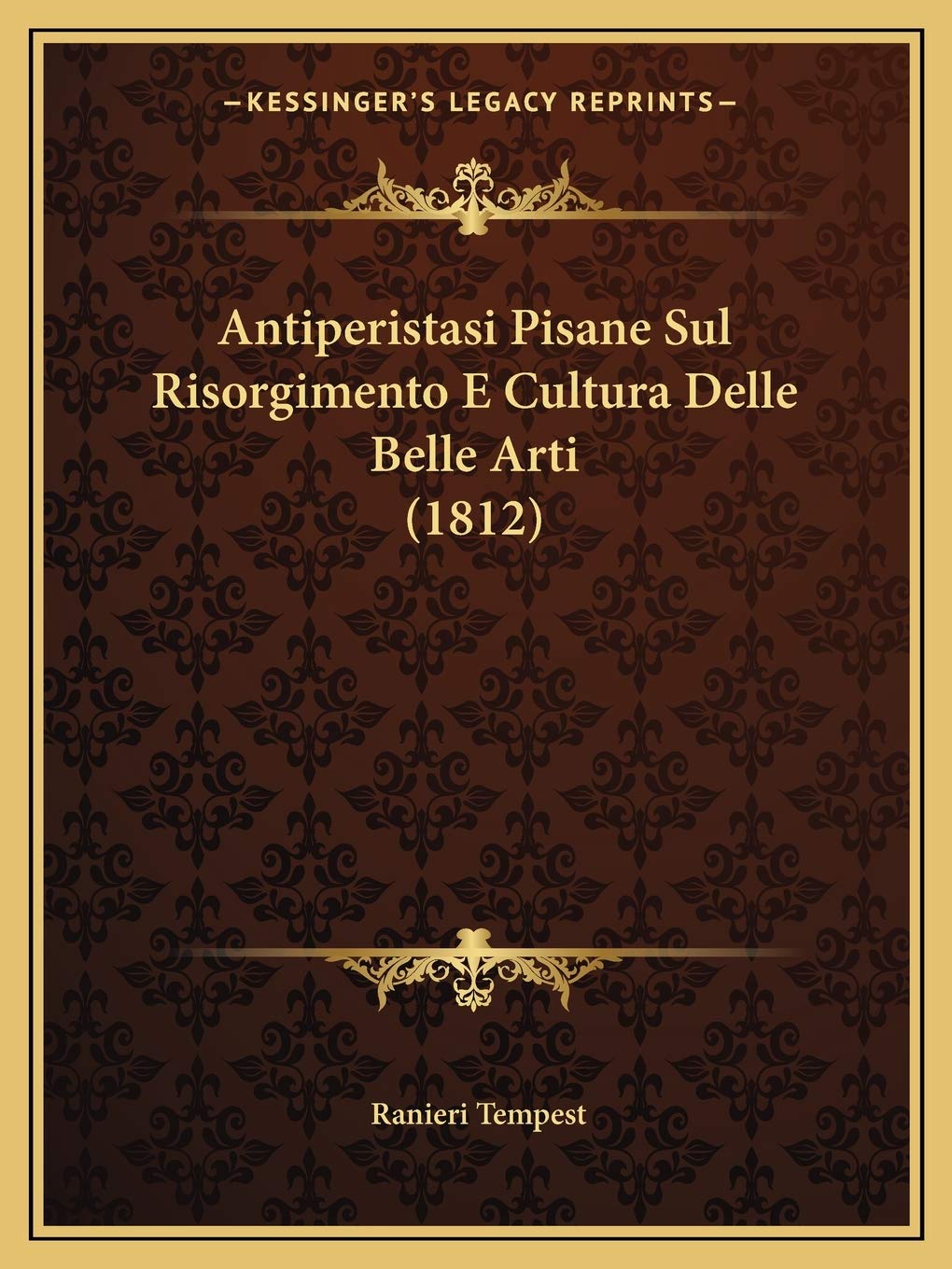 Antiperistasi Pisane Sul Risorgimento E Cultura Delle Belle Arti (1812) Contemporary literature