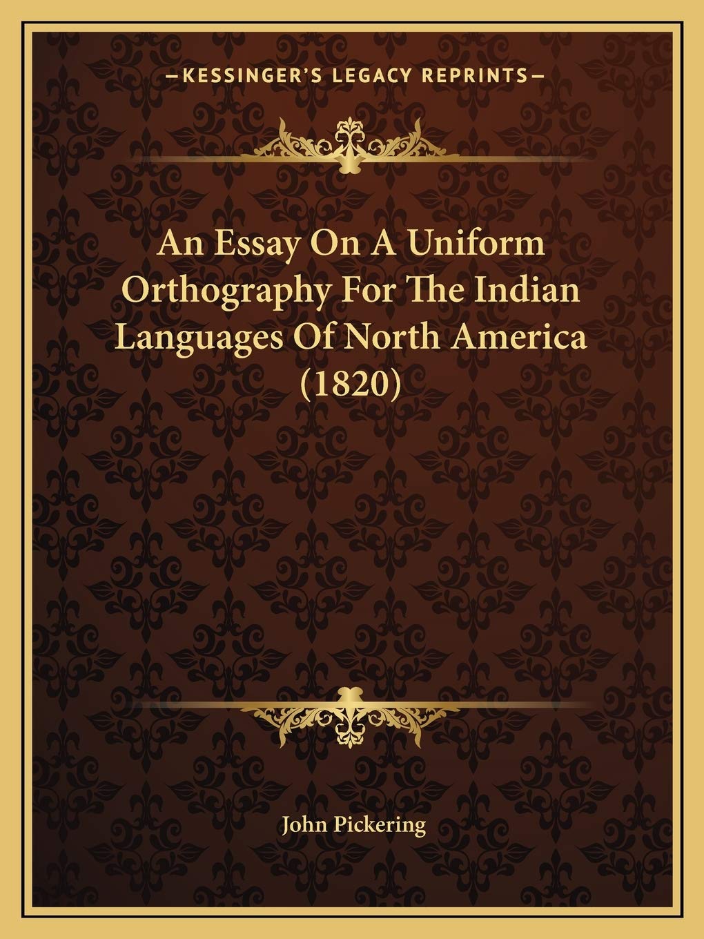 An Essay On A Uniform Orthography For The Indian Languages Of North America (1820) Social Sciences