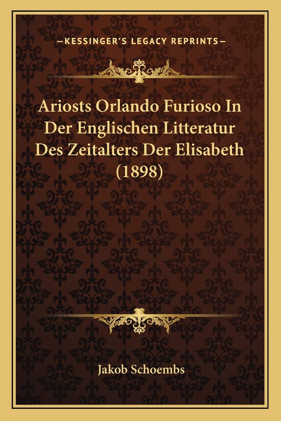 Ariosts Orlando Furioso In Der Englischen Litteratur Des Zeitalters Der Elisabeth (1898) Contemporary literature