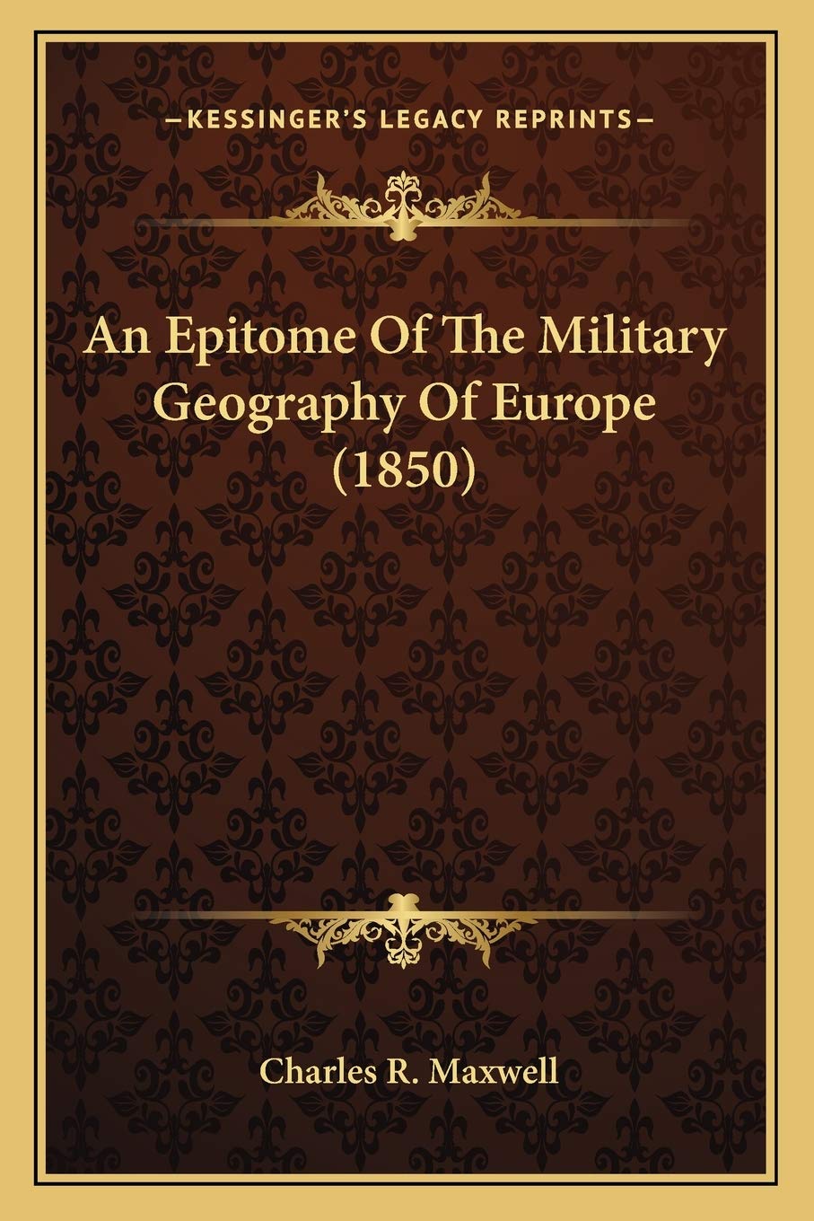 An Epitome Of The Military Geography Of Europe (1850) Philosophy