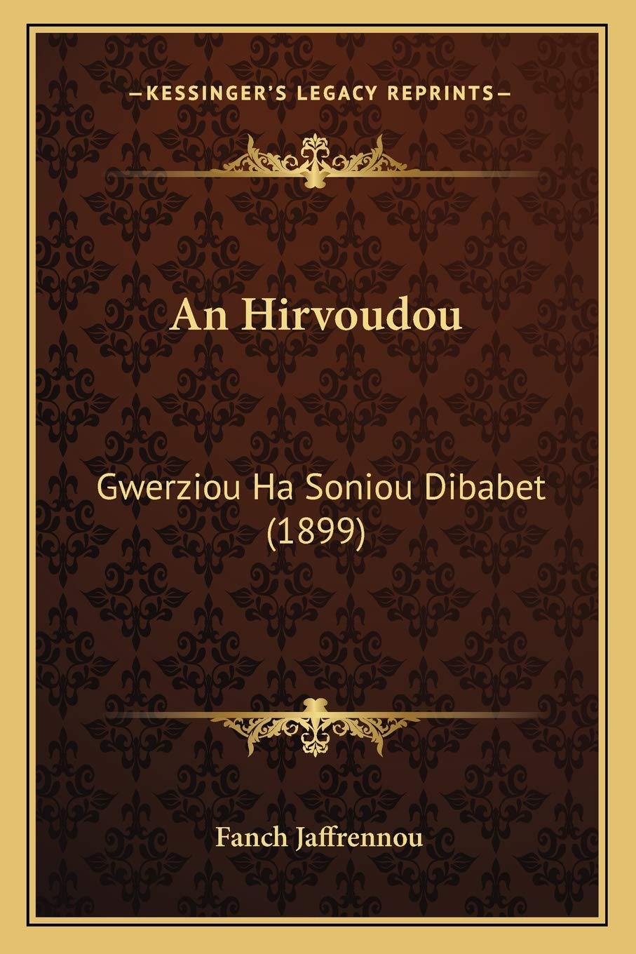 An Hirvoudou: Gwerziou Ha Soniou Dibabet (1899) International
