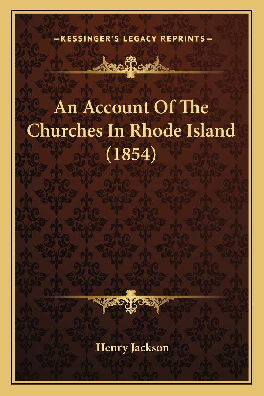 An Account Of The Churches In Rhode Island (1854) Essays & Short Stories