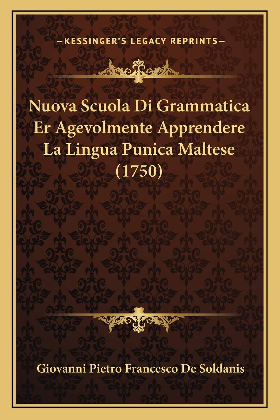 Nuova Scuola Di Grammatica Er Agevolmente Apprendere La Lingua Punica Maltese (1750) Social Sciences